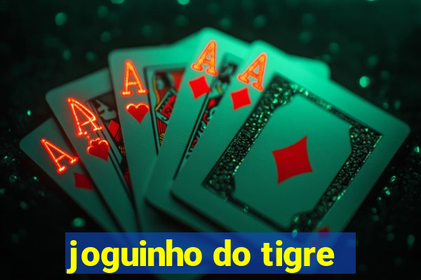 joguinho do tigre